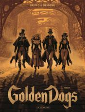 Golden dogs t.1 ; Fanny  - Stephen Desberg - Griffo 