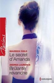 Vente  Le secret d'Amanda ; brûlante revanche  - Maureen Child - Andrea Laurence 