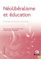 Néolibéralisme et éducation ; éclairages de diverses disciplines - Couverture - Format classique