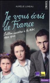 Je vous écris de France ; lettres inédites à la BBC, 1940-1944 - Couverture - Format classique