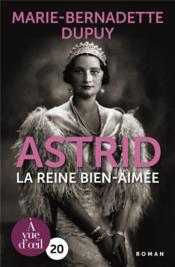 Vente  Astrid la reine bien-aimée  - Marie-Bernadette Dupuy 