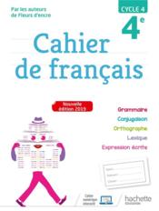 Cahier de français ; cycle 4 / 4e (édition 2019)  - Carrier Francoise - Bertagna Chantal 