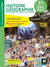 Les nouveaux cahiers ; histoire-géographie-EMC ; terminale bac pro ; livre de l'élève (édition 2021) - Couverture - Format classique