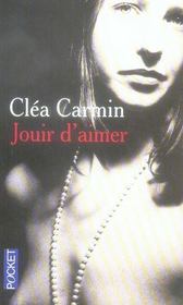 Jouir d'aimer  - Cléa CARMIN 