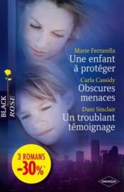 Vente  Une enfant à protéger ; obscures menaces ; un troublant témoignage  - Marie Ferrarella - Dani Sinclair 