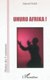 Vente  Uhuru Afrika !  - Adjmaël Halidi 