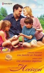 Une famille en Toscane ; une attirance imprévue  - Caroline Anderson - Shirley Jump 