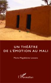 Un théâtre de l'émotion au Mali - Couverture - Format classique