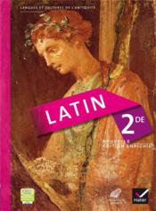 Latin ; 2nde ; manuel de l'élève (édition 2014)  - Christine Tardiveau - Celine Le Floch 