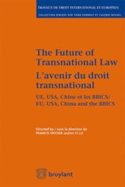 L'avenir du droit transnational ; the future of transnational law - Couverture - Format classique