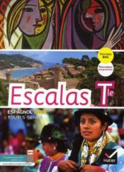 ESCALAS ; espagnol ; terminale ; manuel de l'élève (édition 2012)  - Collectif 