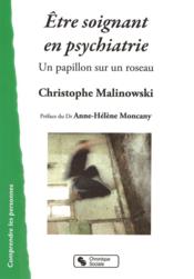 Être soignant en psychiatrie ; un papillon sur un roseau  - Christophe Malinowski 