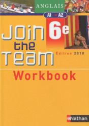 JOIN THE TEAM ; anglais ; 6ème, niveau A1/A2 ; workbook (édition 2010)  - Hélène Adrian 