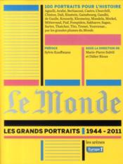 Le Monde, les grands portraits ; 1944-2011