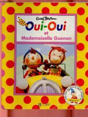 Oui-Oui Et Mademoiselle Guenon - Couverture - Format classique