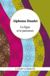 La figue et le paresseux  - Alphonse Daudet 