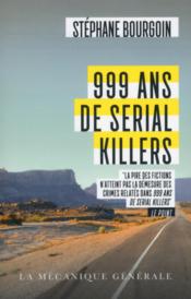 999 ans de serial killers - Couverture - Format classique