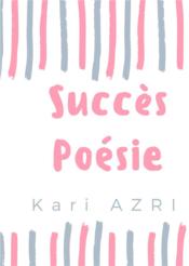 Succès poésie  - Azri Kari 
