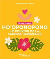 50 exercices de ho'oponopono : le pouvoir de la sagesse hawaïenne - Couverture - Format classique
