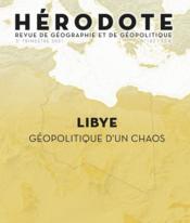 REVUE HERODOTE n.182 ; Libye : géopolitique d'un chaos  - Revue Herodote 