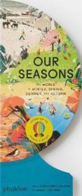 Our seasons : the world in winter, spring, summer and autumn  - Sue Lowell Gallion - Lisk Feng 