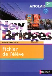 NEW BRIDGES ; anglais ; 2nde ; fichier élève (édition 2010)  - G Manescau - S Persec - S Tripodi 