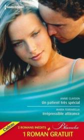 Vente  Un patient très spécial ; irrépressible attirance  - Annie Claydon - Marie Ferrarella 