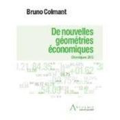 De nouvelles géométries économiques ; chronique 2013  - Bruno Colmant 