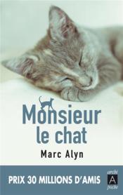 Monsieur le chat  - Marc Alyn 