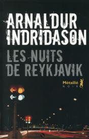 Vente  Les nuits de Reykjavik  - Arnaldur Indridason - Arnaldur IndriÐason 