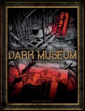 Dark museum T.1 ; American gothic  - Alcante - Stéphane Perger - Gihef 