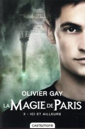 Vente  La magie de Paris T.3 ; ici et ailleurs  - Olivier GAY 