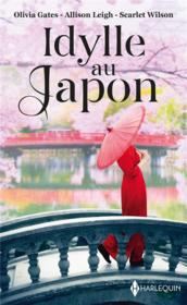 Vente  Idylle au Japon ; le désir defendu, un mariage chez les Hanson, la fleur de Tokyo  - Olivia Gates - Allison Leigh - Scarlet Wilson 