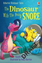 The dinosaur with the noisy snore  - Russell Punter - Andy Elkerton 