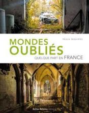 Mondes oubliés : quelque part en France - Couverture - Format classique