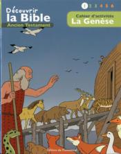Cahiers d'activités ; découvrir la Bible en BD  ;  Ancien Testament  ; la Genèse t.1  - Toni Matas - Picanyol 