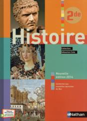 Histoire ; 2e ; livre de l'élève (édition 2014)  - Collectif 