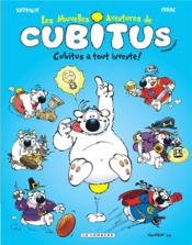 Les nouvelles aventures de Cubitus t.10 ; Cubitus a tout inventé !  - Erroc - Michel Rodrigue - Rodrigue 