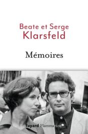 Mémoires  - Serge Klarsfeld - Beate Klarsfeld 