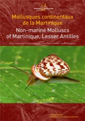 Mollusques continentaux de la Martinique ; non-marine Molluscs of Martinique, Lesser Antilles - Couverture - Format classique