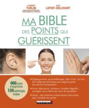 Vente  Ma bible des points qui guérissent  - Laurent Turlin - Alix Lefief-Delcourt 