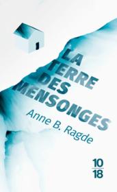 La terre des mensonges  - Anne Birkefeldt Ragde 
