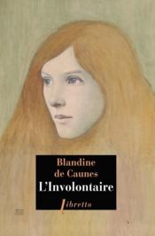 L'involontaire  - Blandine de Caunes 