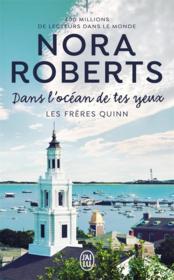 Les frères Quinn t.1 ; dans l'océan de tes yeux  - Nora Roberts 
