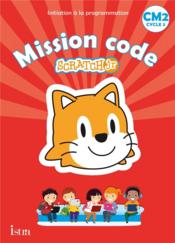 Mission code ! ; CM2 ; cahier de l'élève (édition 2021) - Couverture - Format classique