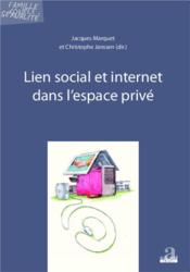 Lien social et internet dans l'espace privé - Couverture - Format classique