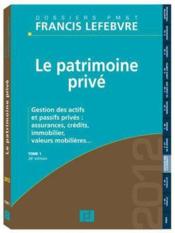 Le patrimoine prive (edition 2012)
