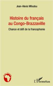 Histoire du français au Congo-Brazzaville  - Jean-Alexis Mfoutou 