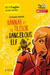 Hannah et le trésor du dangerous Elf  - Stéphanie Benson - Julien Castanié 