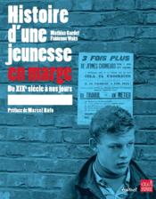 Histoire d'une jeunesse en marge ; du XIXe siècle à nos jours - Couverture - Format classique